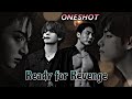 READY FOR REVENGE Romantic And Dark Oneshot BL Taekook Romantic Funny Story Taekook