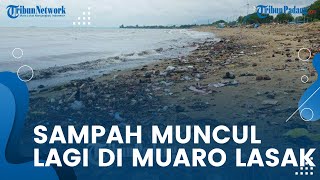Sampah Muncul Lagi di Pantai Muaro Lasak Padang, Warga Ini Baru, Sebelumnya Sudah Diangkut Petugas