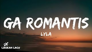 Download lagu Lyla - Ga Romantis (Lirik Lagu) (Aku Nggak Mau Jadi Mataharimu) mp3 Download lagu Lyla - Ga Romantis (Lirik Lagu) (Aku Nggak Mau Jadi Mataharimu) mp3