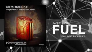 Gareth 2Dark - Fuel (Carl Rowlinson Remix) [Techno]