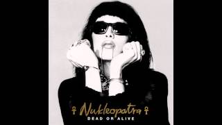 Dead or Alive - Nukleopatra