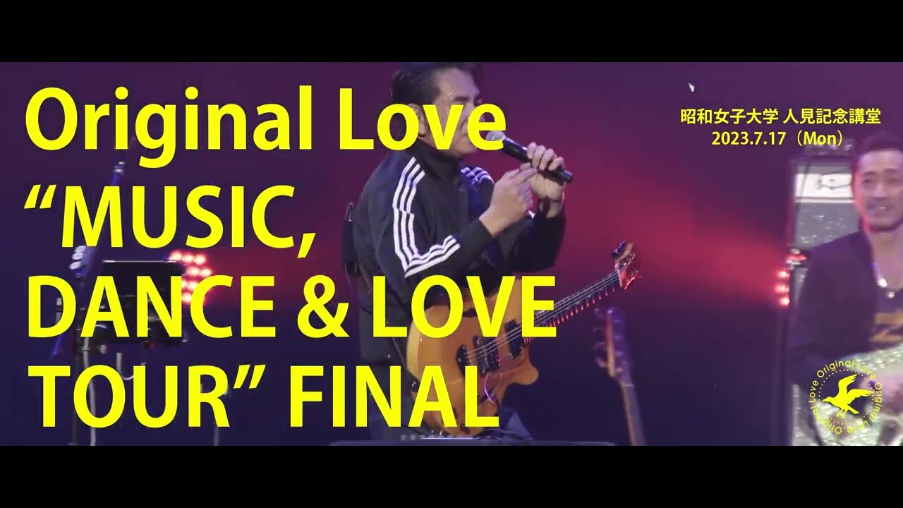 Original Love "MUSIC DANCE & LOVE TOUR FINAL 7.17 昭和女子大学人見記念講堂" teaser