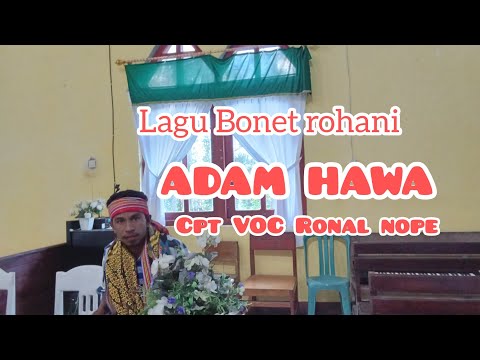 Lagu rohani dawan terbaru "ADAM HAWA"  Cpt/Vcl Ronal Nope