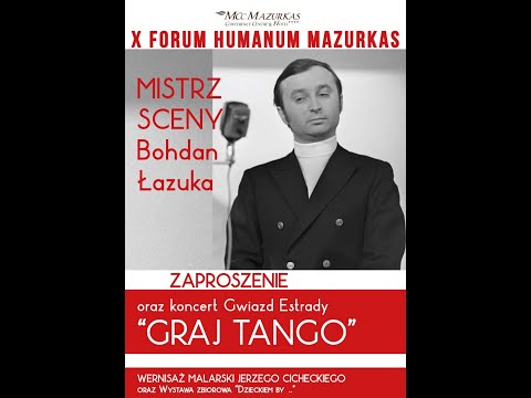X Forum Humanum Mazurkas - cała cz1  Bohdan Łazuka i przyjaciele