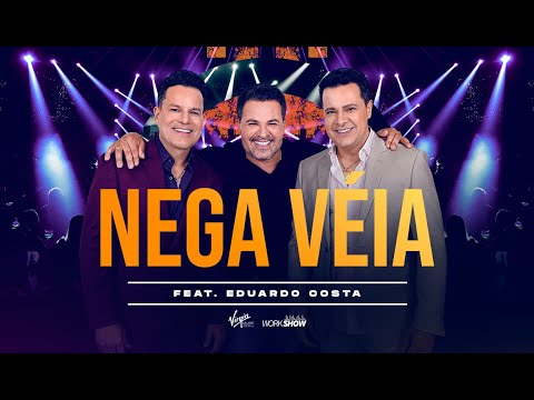 Nega Véia (part. Eduardo Costa) - João Neto e…