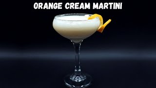 Orange Cream Martini 🍊 A Dreamy Dessert Cocktail You Can Sip!