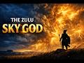 Unkulunkulu The Zulu Sky Gods Full Documentary On Ancient African Creation Myth Cosmology