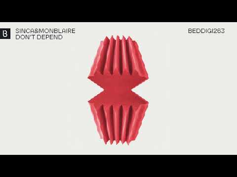 Sinca & Monblaire - Don't Depend