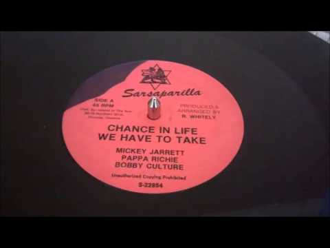 Mikey Jarrett, Papa Richie & Bobby Culture - Chance In Life We Have To Take