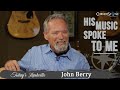 Buck Owens Gave me his guitar - John Denver inspiration | John Berry on Today's Nashville