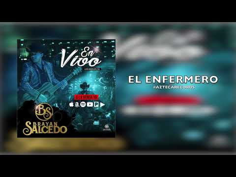Brayan Salcedo - El Enfermero  (En Vivo)