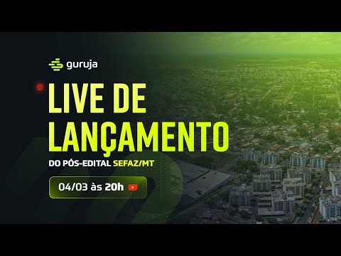 Guruja - Live de lançamento do pós edital SEFAZ-MT