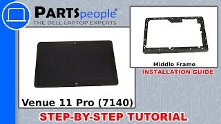 Dell Venue 11 Pro (7140) Middle Frame How-To Video Tutorial