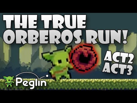 The True Orberos run! | Peglin Early Access!