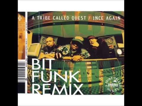 A Tribe Called Quest - 1nce Again (Bit Funk Remix) [HQ]