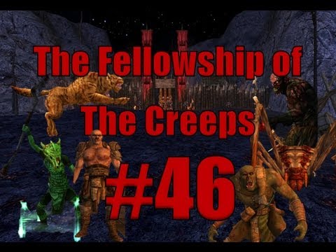 LOTRO Fellowship of the Creeps Episode 46