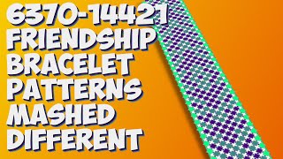 6370-14421 Friendship Bracelet Patterns Mashed different
