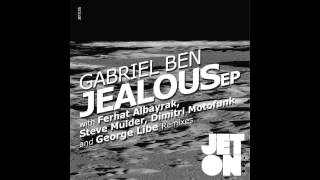 Gabriel Ben - Jealous (Dimitri Motofunk & George Libe Remix) [Jeton Records]