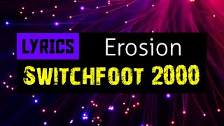 Erosion Lyrics_Switchfoot 2000