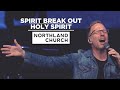 “Spirit Break Out | Holy Spirit” Medley