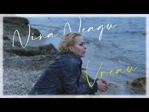 Nina Neagu - Vreau