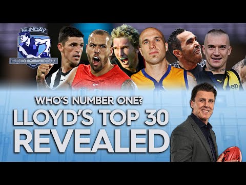 The full list! Counting down Lloydy's Top 30 players of his time in footy - Sunday Footy Show