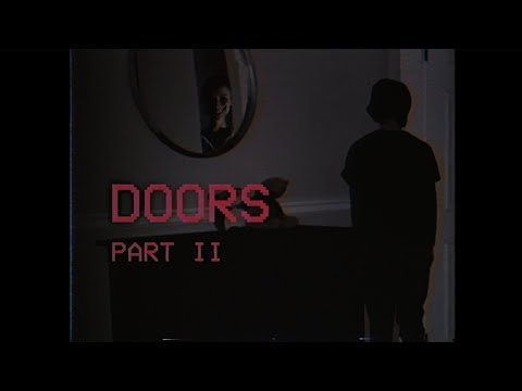 DOORS - Part II [ANALOG HORROR]
