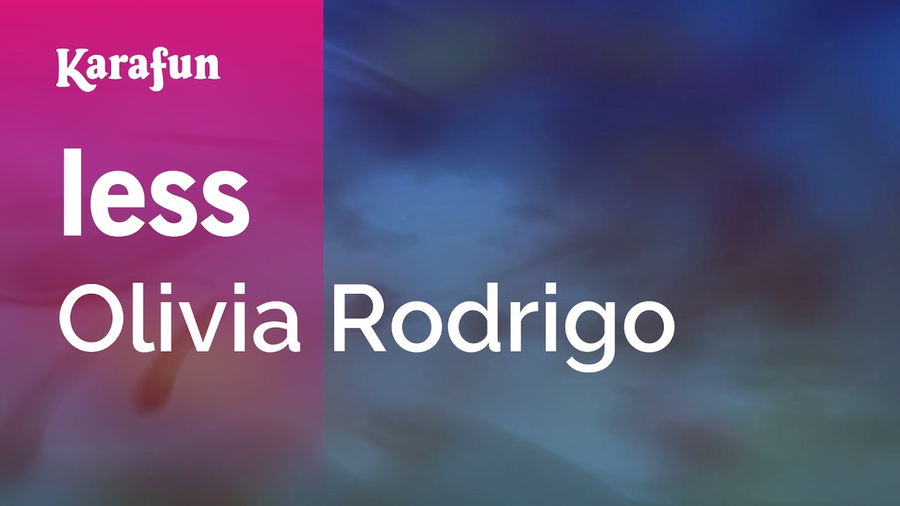 less - Olivia Rodrigo | Karaoke Version | KaraFun