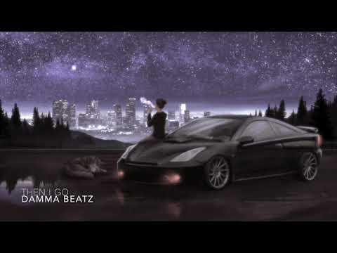 Then I Go - Damma Beatz