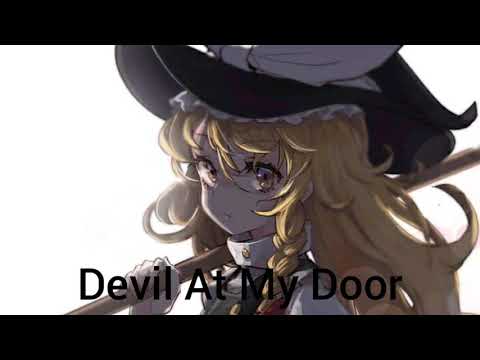 Nightcore - Devil At My Door (Valor Valor)