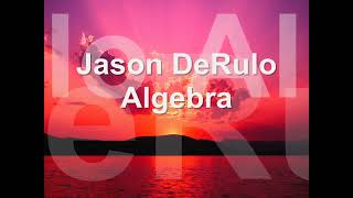 Jason DeRulo - Algebra [NEW SONG] (2008)