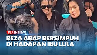 Duka Mendalam Reza Arap saat Pemakaman Lula, Sujud di Jalan hingga Bersimpuh Depan Ibu Lula