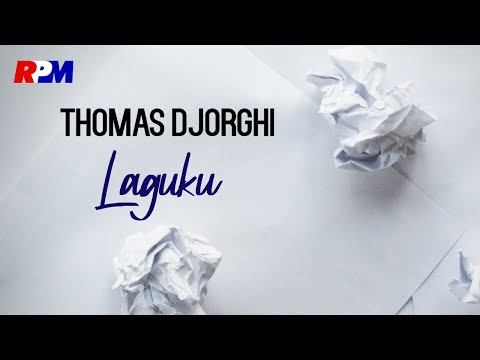 Thomas Djorghi - Laguku (Official Music Video)