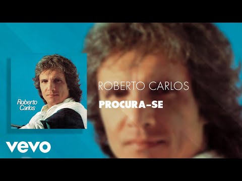 Procura - se - Roberto Carlos