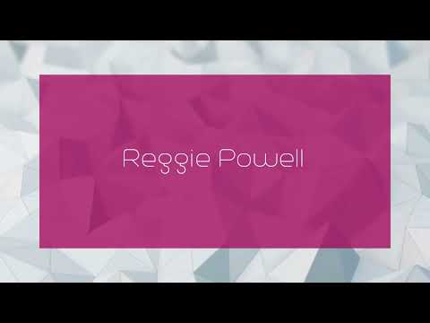 Reggie Powell - appearance