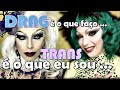 Athenna Top, a Drag Trans 👠 💋 TRANS PODE SER DRAG QUEEN ?