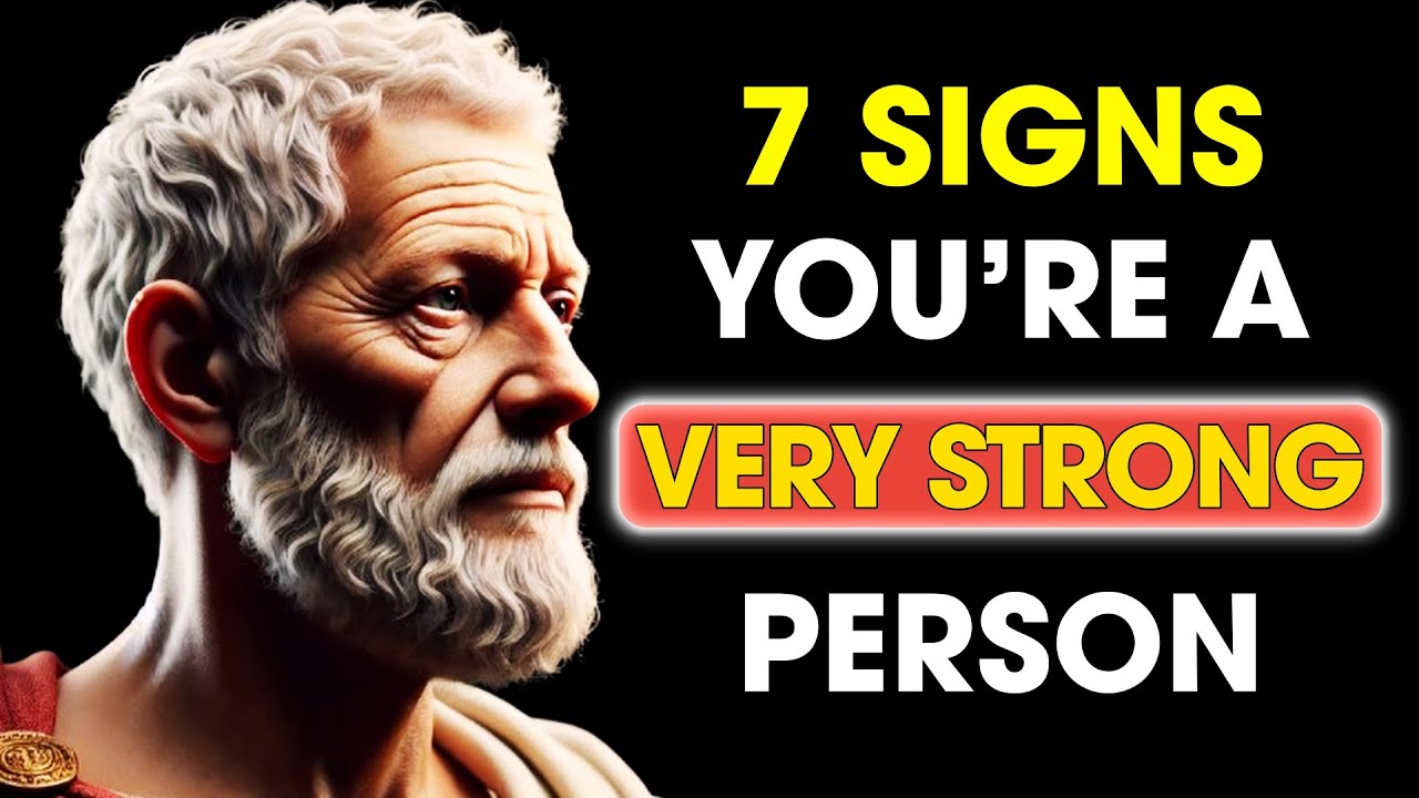 7 Subtle Signs That PROVE You’re TRULY STRONG | Stoic Philosophy