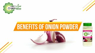 BENEFITS OF ONION POWDER | ORGANIC SPICES