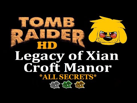 TRLE: Legacy of Xian - Croft Manor