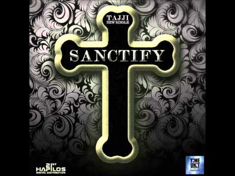 TAJJI ~ SANTIFY  SEPTEMBER  2014