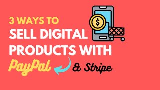 Sell Digital Products with PayPal & Stripe