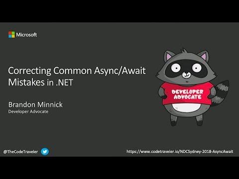 Correcting Common Mistakes When Using Async/Await in .NET - Brandon Minnick