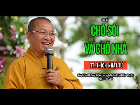 Chó Sói Và Chó Nhà - TT. Thích Nhật Từ