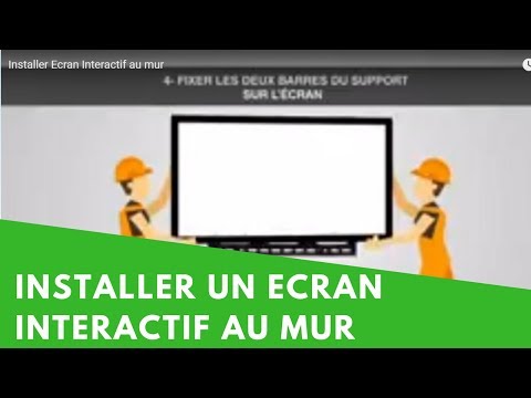 Installer Ecran Interactif au mur