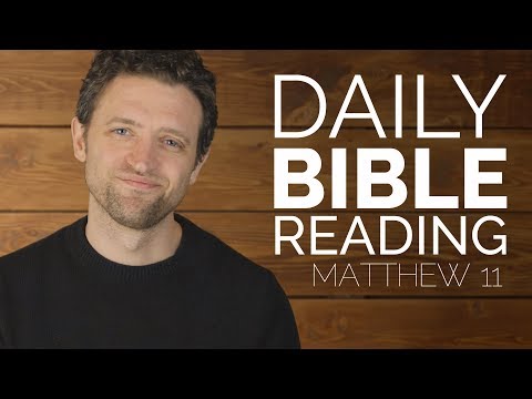 Daily Video Bible Reading - Matthew 11 - 1/15/2018
