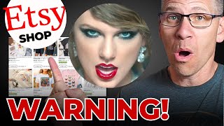WARNING Etsy Sellers! Don’t Get Your Etsy Shop Banned by Taylor Swift or Disney
