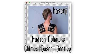 Hudson Mohawke — Chimes (Basenji Bootleg)