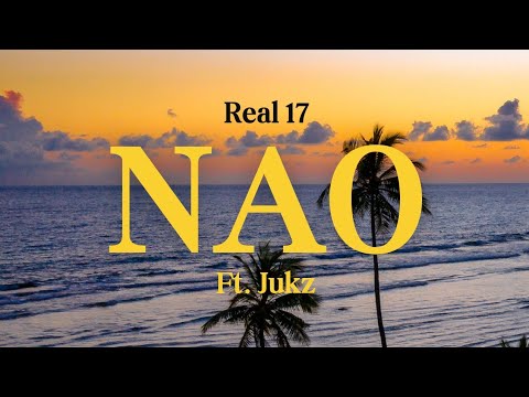 Real 17 - Nao _Ft. Jukz (Official Audio)Solomon Island Music 2023