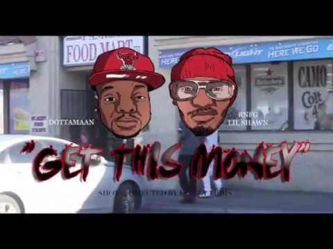 RNFG Lil Shawn x DottaMaan -Get This Money ( Official Music Video  )