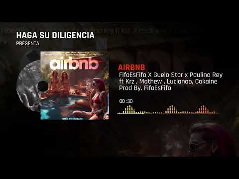 Airbnb Visualizer - FifoEsFifo x Guelo Star x Paulino Rey x Mathew x KRZ x Cokaine x Lucianoo